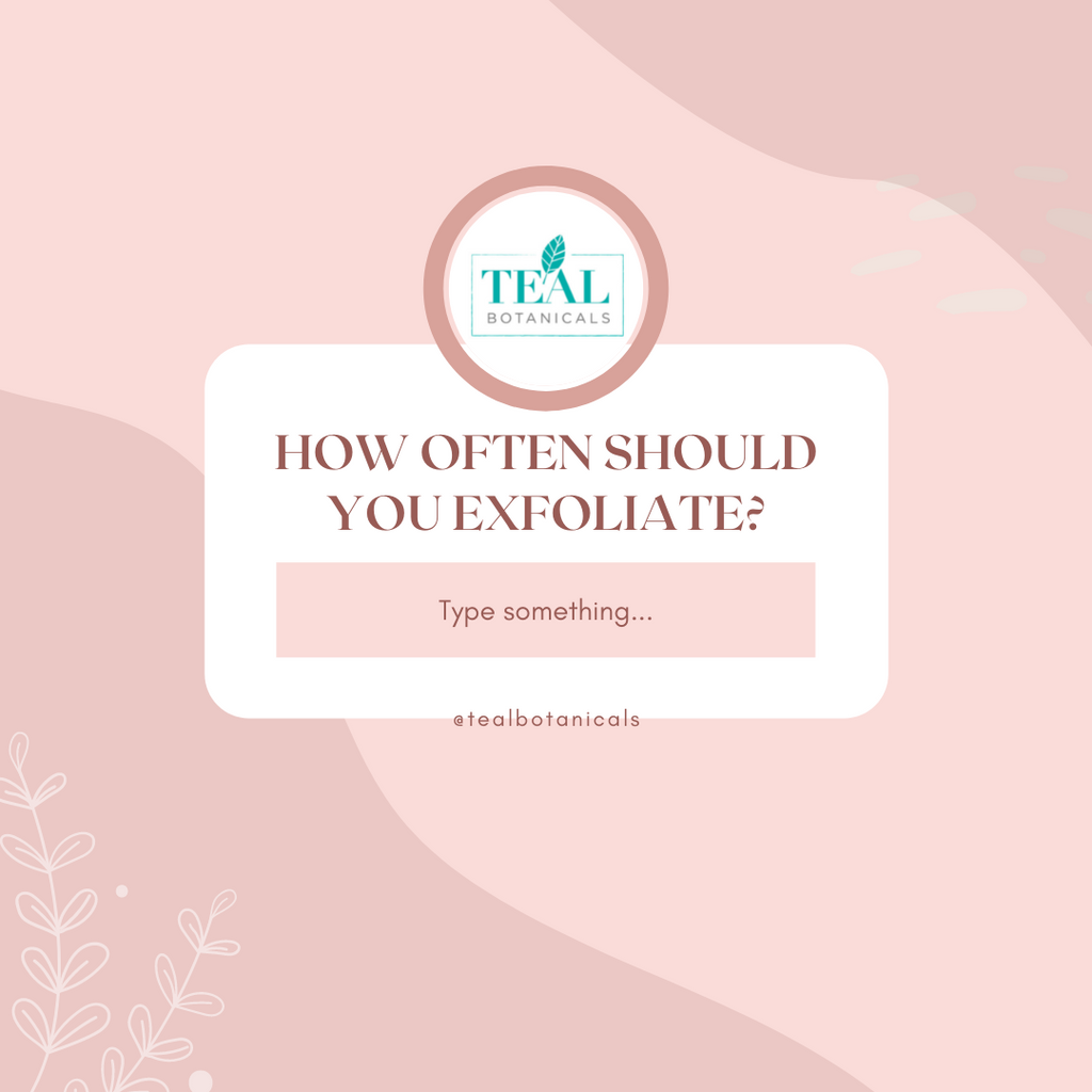 How Often Should You Exfoliate?